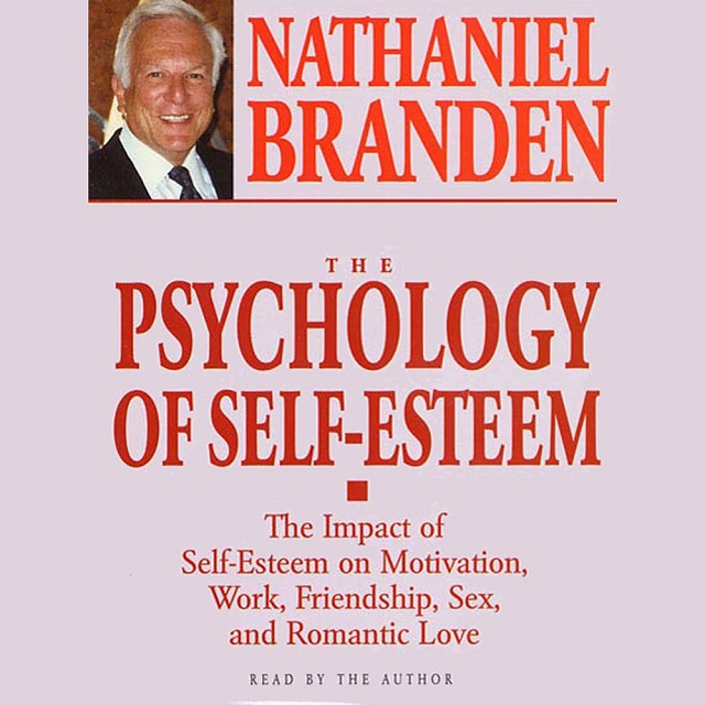 «چگونه ها» در کتاب روان شناسی عزت نفس ناتانیل براندن